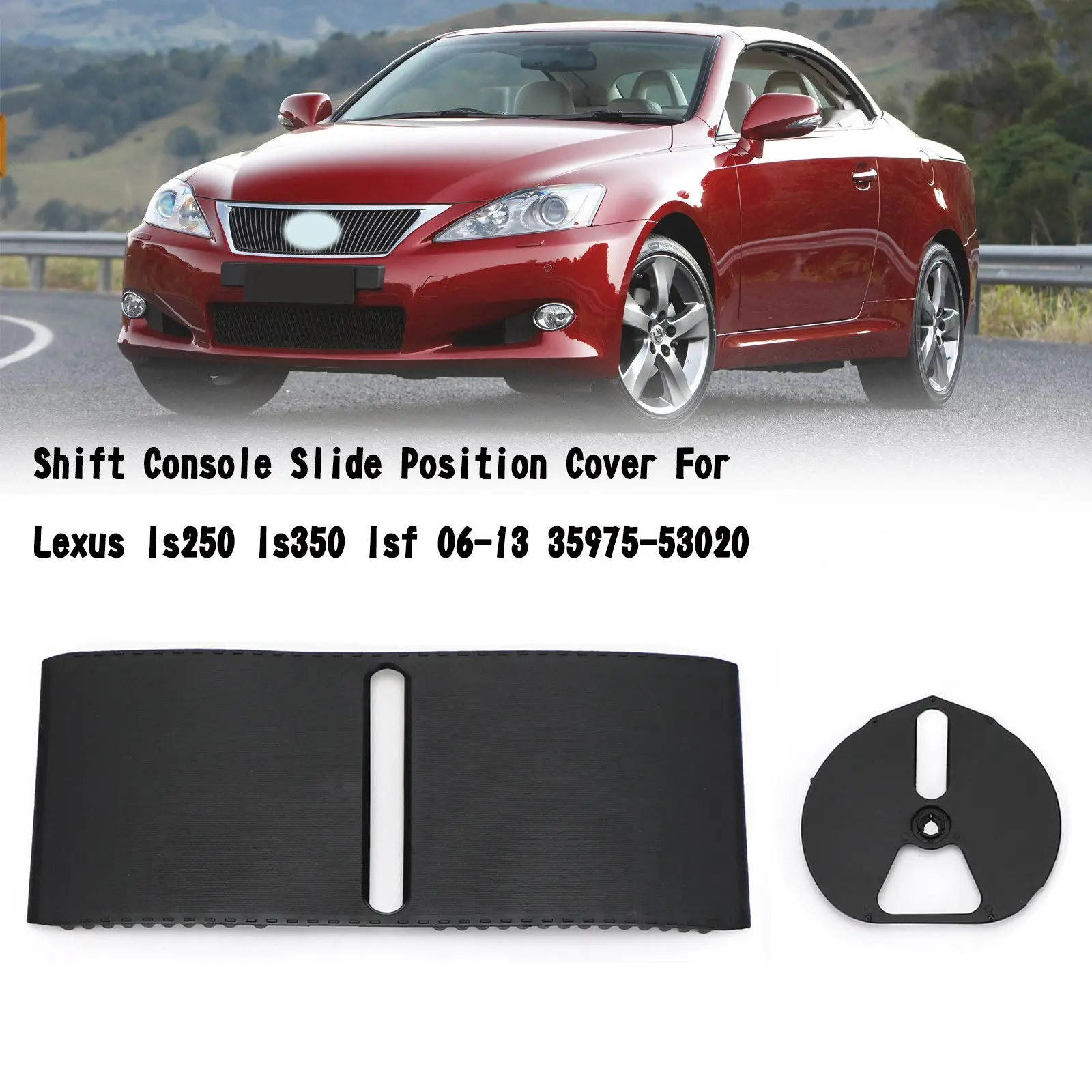 

Artudatech Shift Console Slide Position Cover For Lexus Is250 Is350 Isf 06-13 35975-53020 Car Accessories