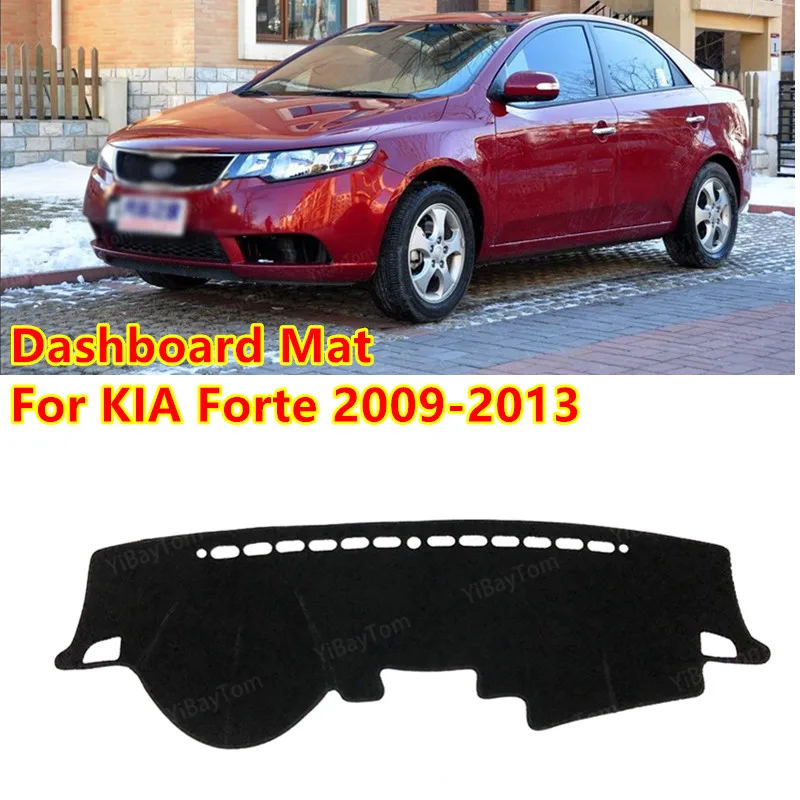 

For KIA Forte 2009-2013 TD Anti-Slip Mat Sunshade Dashmat Protect Carpet Dashboard Cover Pad Accessories