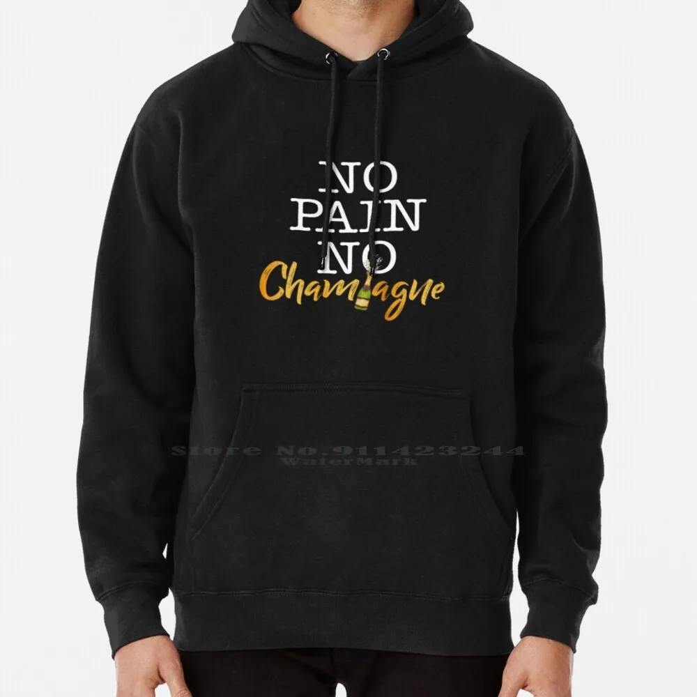 

No Pain No Champagne Hoodie Sweater 6xl Cotton No Pain No Gain Champagne Lover Drink Drunk Party Modern Workout Exercise Funny