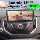 Для Hyundai Creta 2017 2018 IX25 Android 11 навигация 10,25 дюймов IPS сенсорный экран мультимедийный видеоплеер беспроводное радио для CarPlay