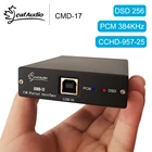 Leafaudio CMD-17 XMOS XU208 USB DAC цифровая интерфейсная звуковая карта DOPDSD256 PCM 384 кГц 32 бит HDMI I2S выход аудио декодер