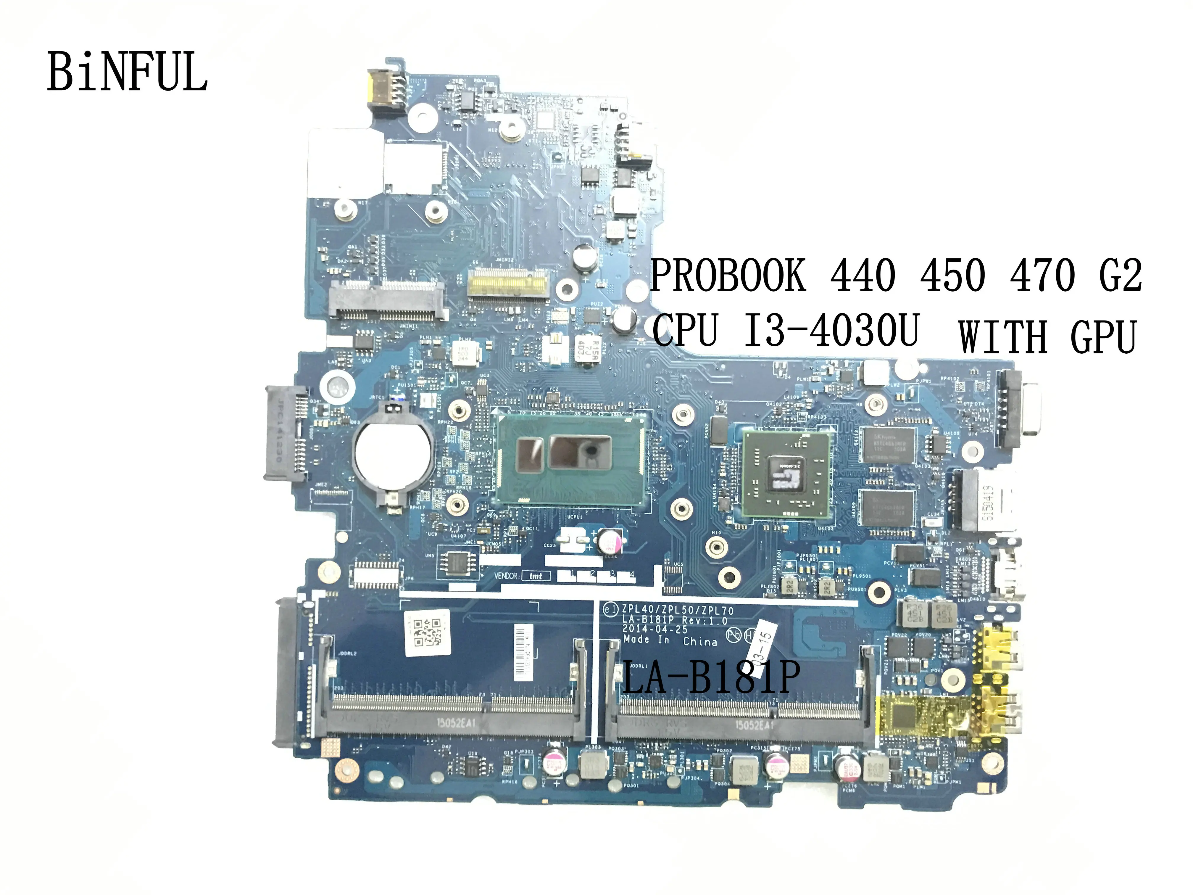 

Материнская плата ZPL40/ZPL50/ZPL70 LA-B181P для ноутбука HP PROBOOK 450 G2 440 G2 470 G2 CPU CELERON I3-4030U + GPU