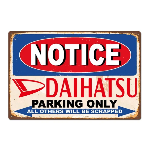 

Daihatsu Parking Only Vintage Retro Car Auto Tin Sign Metal Sign Metal Poster Metal Decor Wall Sticker Wall Sign Wal