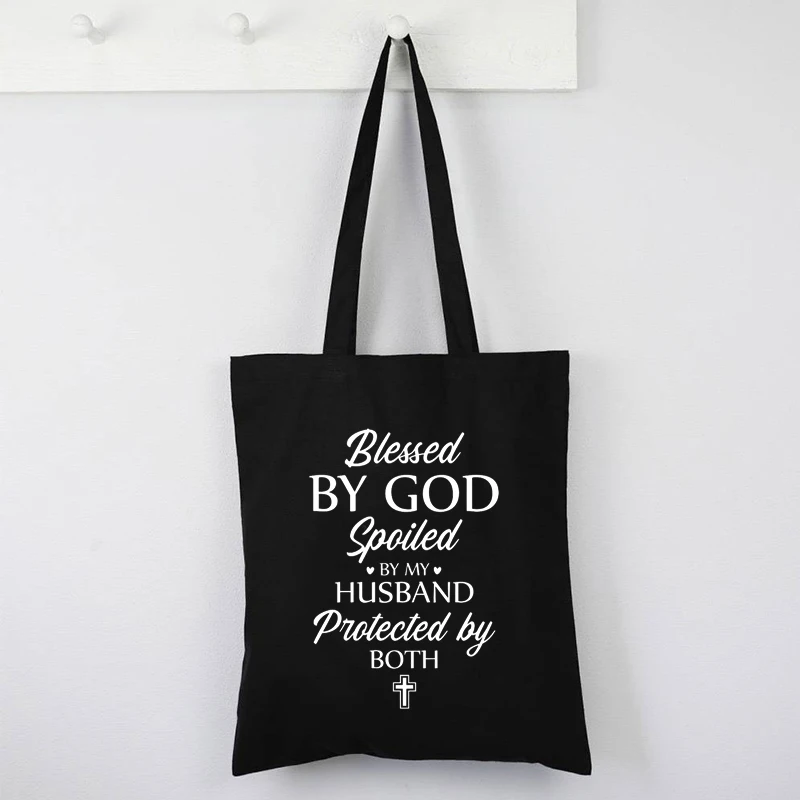 

Blessed By God Spoiled By My Husband Protected By Both Canvas Bags 2021 Jesus Canvas Tote Bag Blessed Letter Cute Bags L
