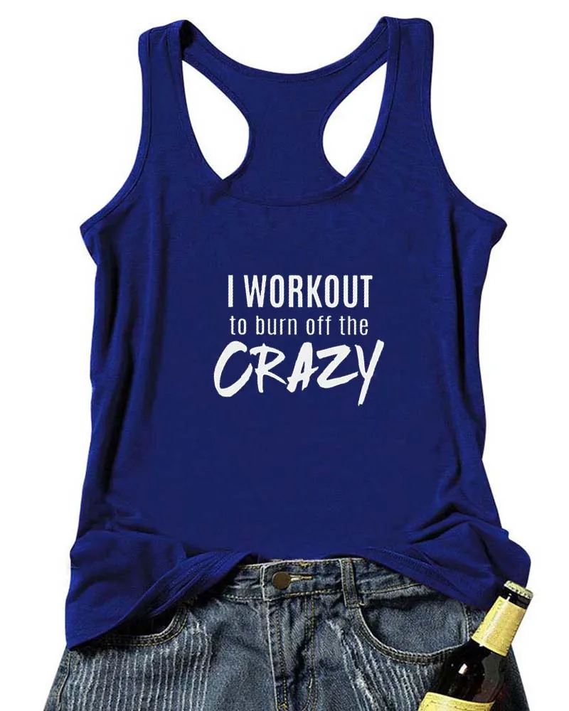 Майка I WORKOUT to burning of the CRAZY Women летняя хлопковая Футболка с буквенным принтом
