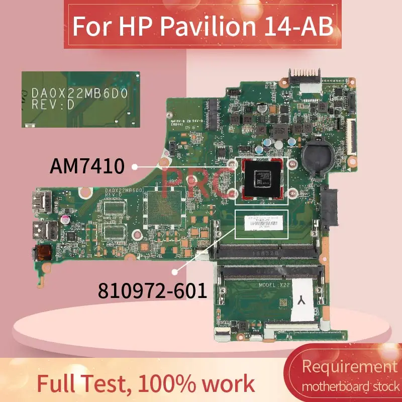 810972 601 501 для струйного принтера HP Pavilion 14 AB AM7410 Материнская плата ноутбука DA0X22MB6D0