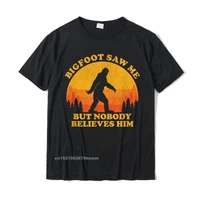 bigfoot gifts retro bigfoot saw me but nobody believes him cotton mens t shirts simple style tops shirts brand fitness tight