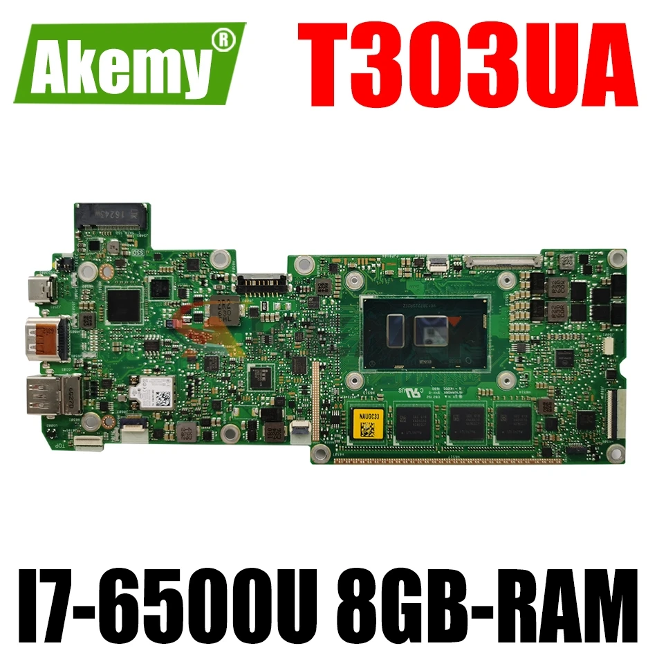 

AKEMY T303UA Laptop Motherboard For ASUS Transformer 3 Pro T303UA T303U Original Mainboard 8GB-RAM I7-6500U