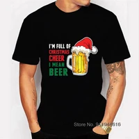 im full of christmas cheer i men beer funny male ladie t shirt casual basis o collar black shirt short sleeve t shirtdrop ship