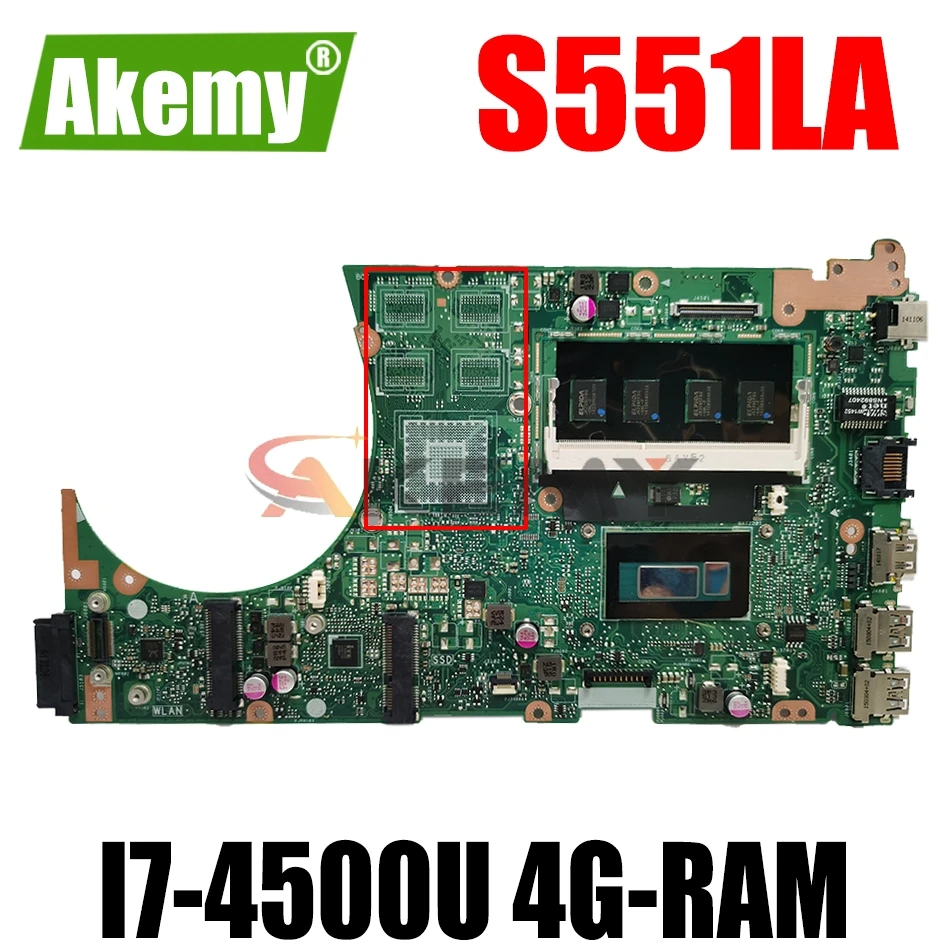 

AKEMY S551LB Laptop Motherboard For ASUS VivoBook S551LA S551LN S551L R553L Original Mainboard 4G-RAM I7-4500U GM