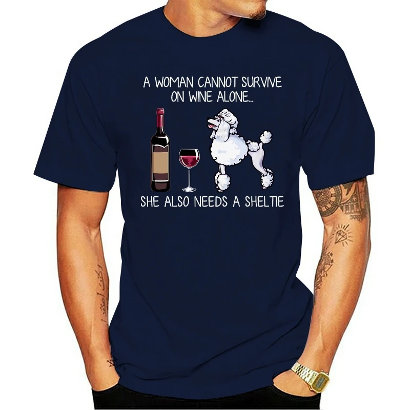 Мужская забавная футболка модная женская с надписью A Woman't Survival On Wine Alone She тоже