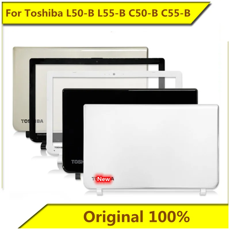 For Toshiba L50-B L55-B C50-B C55-B A Shell B Shell Screen Back Cover Shell New Original for Toshiba Notebook