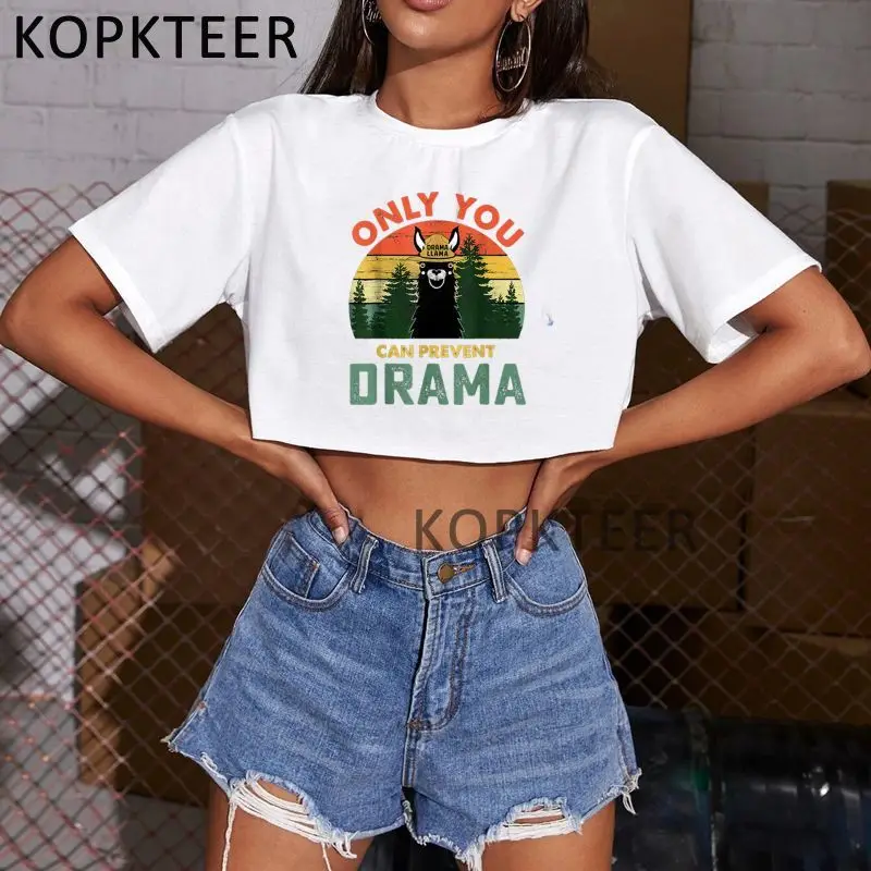 

Only You Can Prevent Drama Funny Crop Tops T-shirts Women T Shirt Casual Funny Casual Tee Top Hipster Female Harajuku T-Shirts
