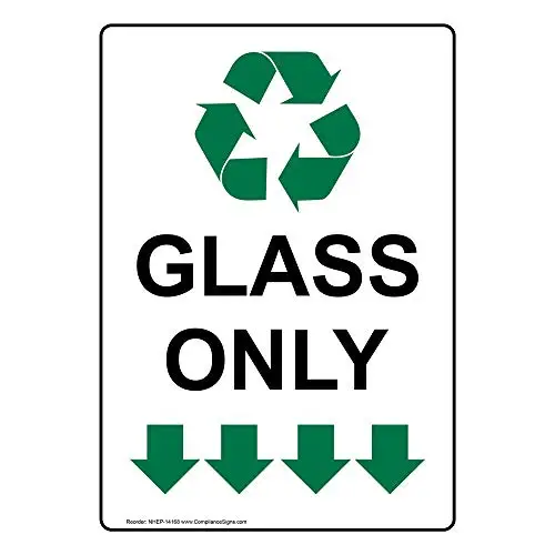 

Vertical Glass Only Sign, 14x10 in. Aluminum for Recycling/Trash/Conserve by ComplianceSigns