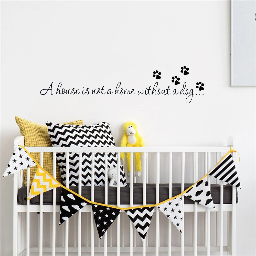 

A house is not home without a dog Paw Print Wall stickers for bedroom living room quotes decals wallpaper DIY home art decor