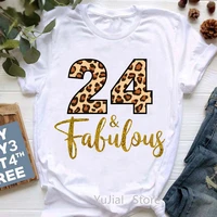 birthday gift t shirt womens clothing 2022 leopard 16th 37th fabulous graphic print tshirt fem femme oversized t shirt female