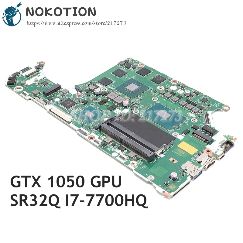 

NOKOTION NEW For ACER aspire A715-71G Laptop Motherboard GTX 1050 GPU SR32Q I7-7700HQ DDR4 C5MMH C7MMH LA-E911P NBQ2Q11007