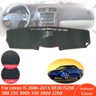 Для Lexus IS 2006  2013 XE20 анти-скольжения кожаный коврик панельная крышка автомобильные аксессуары IS250 300 250 300h 350 200d 220d