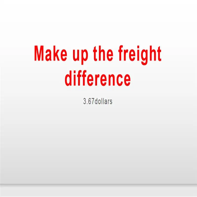 

Make up the freight difference