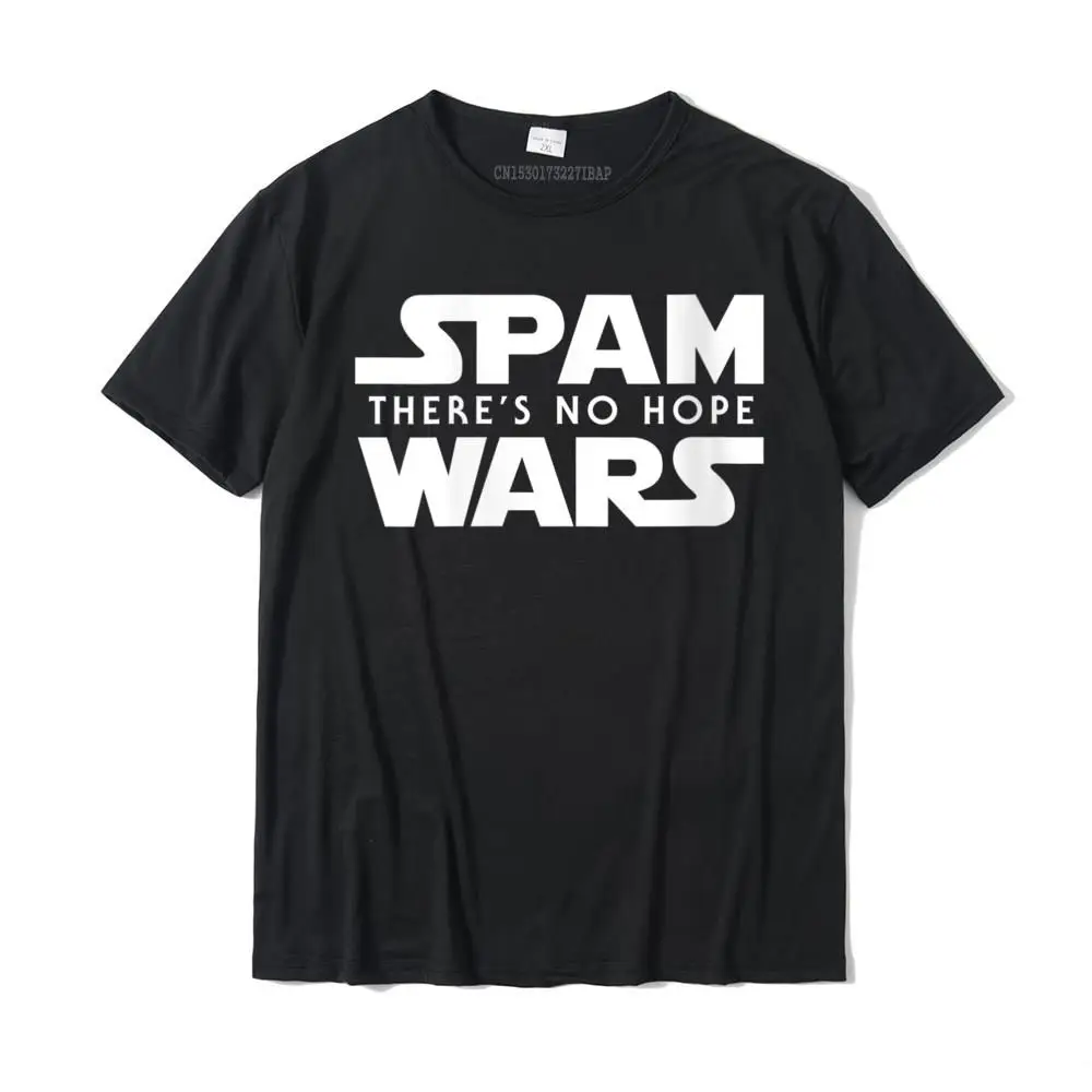 

Womens Funny Spam Wars Computer Technology Internet Geek Humor T-Shirt T Shirt Funny Autumn Cotton Man Top T-Shirts Printed On