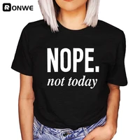 women nope not today 90s black graphic t shirt girl harajuku 90s black clothes female graphic top teedrop ship