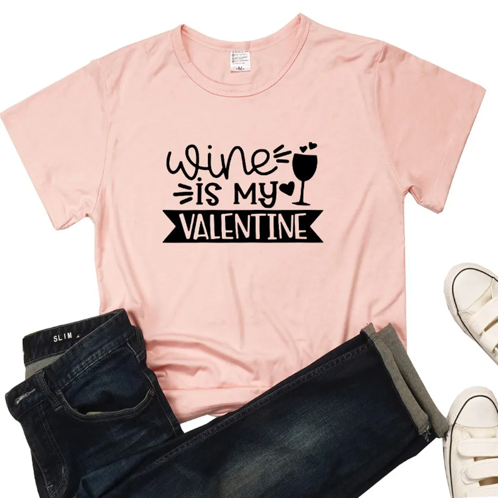 KANCOOLD футболка с принтом &quotWine Is My Valentine&quot Милая женская в подарок на день Святого