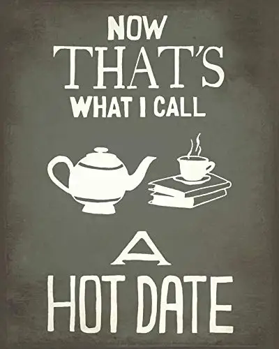 

Retro Hot Date with Tea Metal Tin Sign Poster Wall Plaque Home Decoration Nostalgic Art Mural Dimensions 20x30 cm