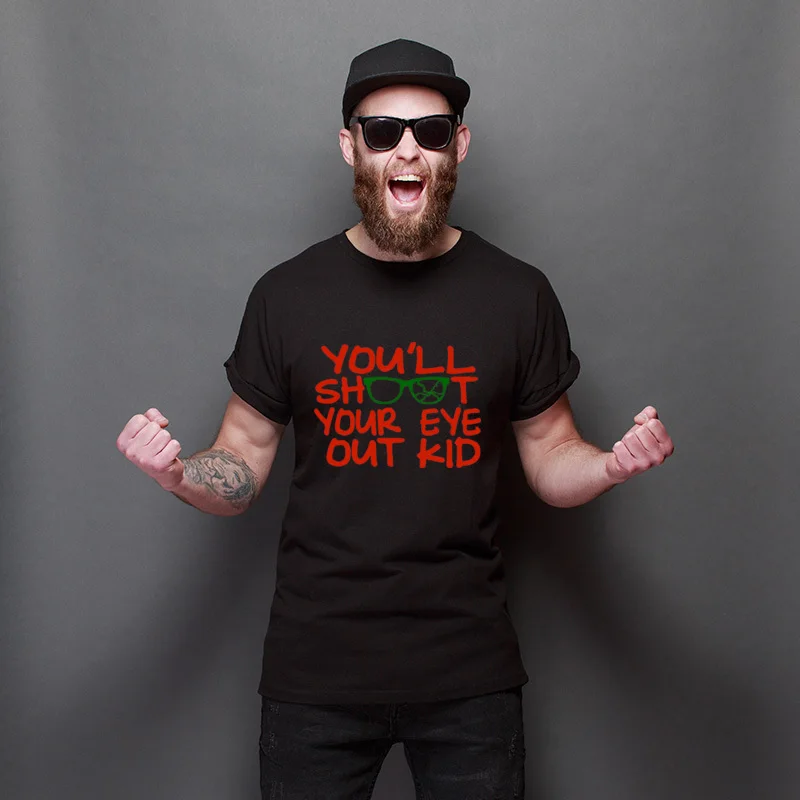 

You'll Shoot Your Eye Out Kid Funky Adult T Shirts Casual Pure Cotton TShirts Simple Style Unisex T Shirt For Adult
