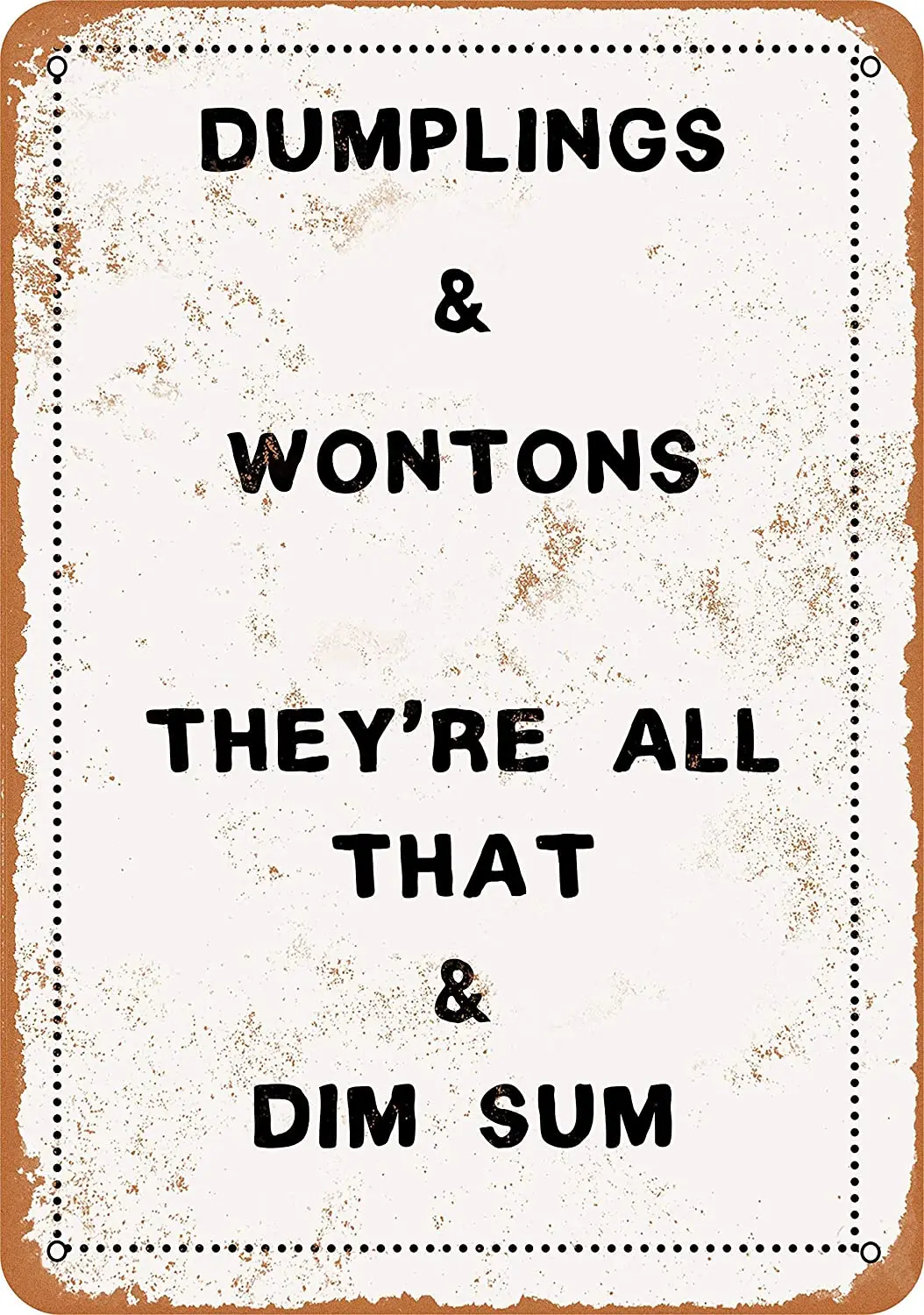 

Oulili Dumplings and Wontons. They're All That and Dim Sum. Tin Metal Sign Plaque 8" X 12" Vintage Look Wall Decor Sign