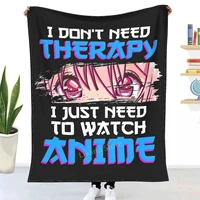 dont need therapy i need to watch anime throw blanket 3d printed sofa bedroom decorative blanket children adult christmas gift
