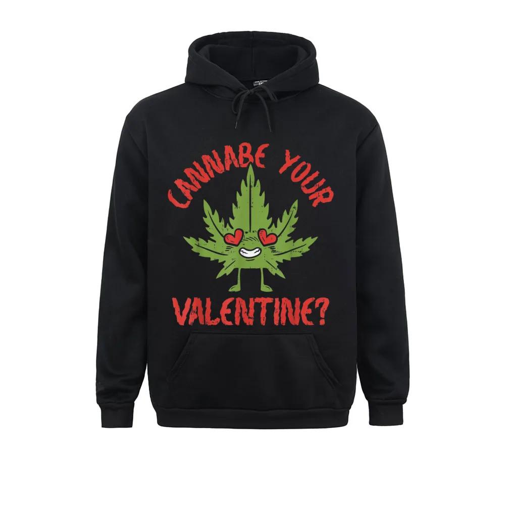 

Newest Men Sweatshirts Long Sleeve Hoodies Sportswear Cannabe Your Valentine 420 Cannabis Marijuana Weed Stoner