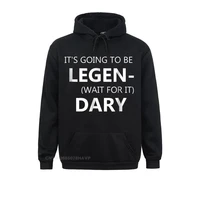 cheap men sweatshirts funny its going to be legen wait for it dary anime hoodie street hoodies ostern day anime sweater