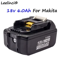 leelinci 18v 6 0ah rechargeable battery for makita 18v tool li ion battery bl1850b bl1830 bl1840 bl1850 l70 with battery charger