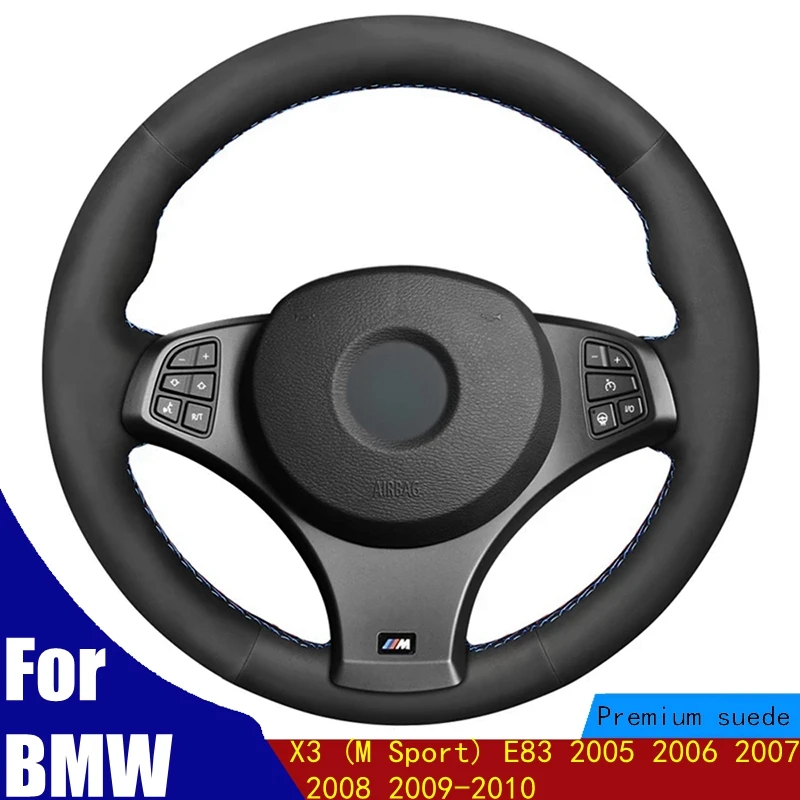 

Car Steering Wheel Cover For BMW X3 (M Sport) E83 2005 2006 2007 2008 2009-2010 Hand-Stitched Black Synthetic Suede Four season