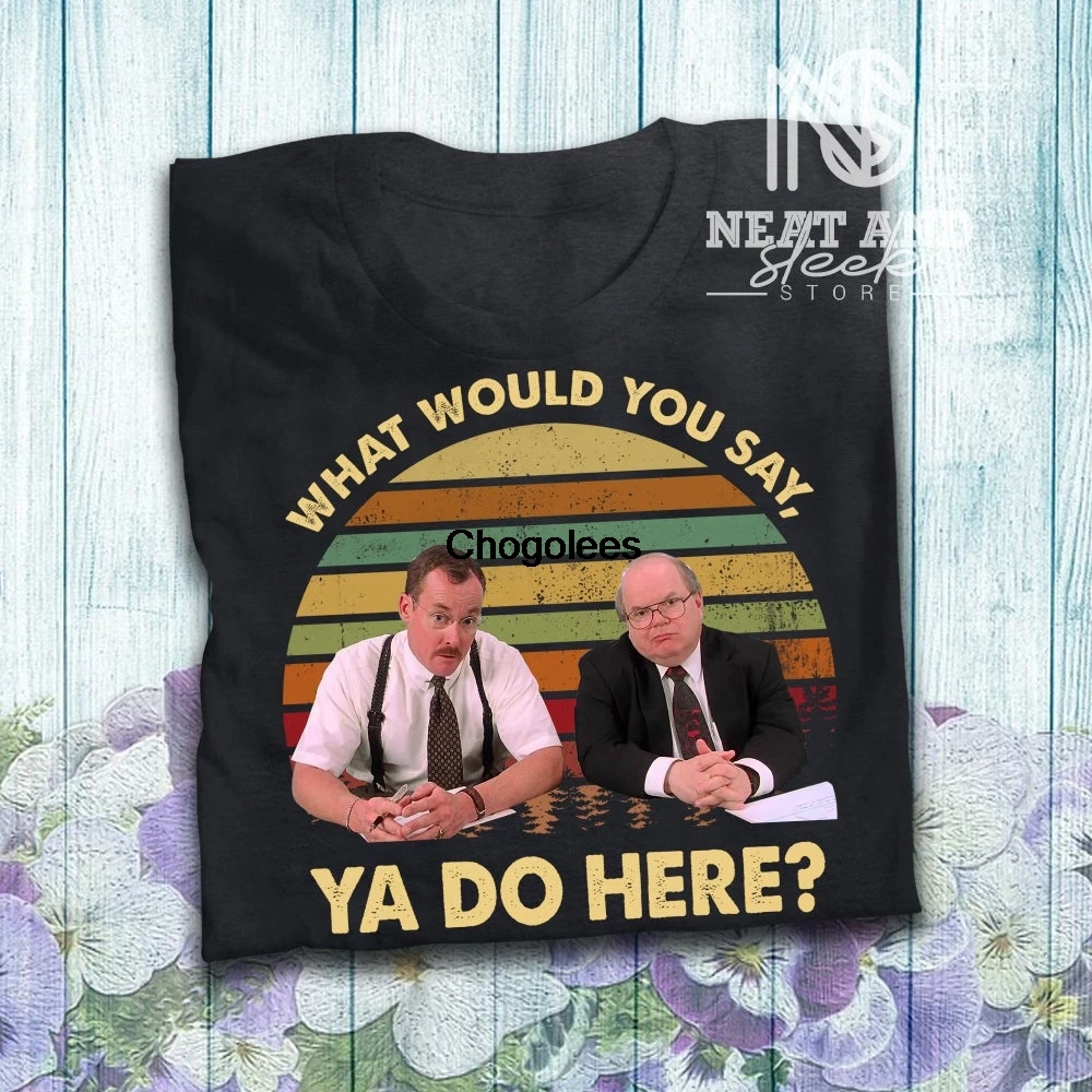 Что вы скажете что делаете здесь Винтажная футболка Офисная в стиле фильма -