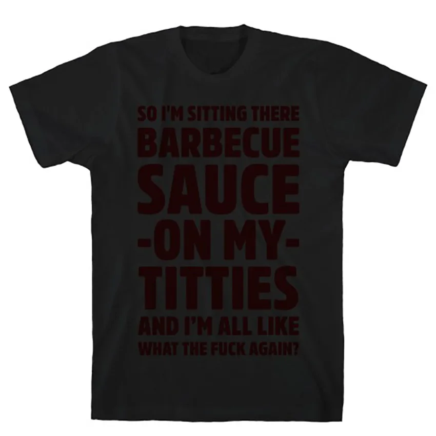 So I'm Sitting There Barbecue Sauce On My Titties T Shirt Quotes Humor Jokes Funny Sassy Shows Netflix Orange Vine | Мужская одежда