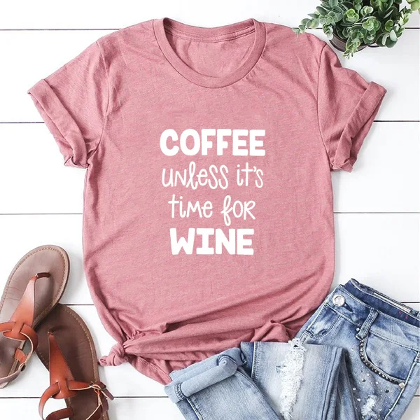 Coffee Unless Wine Short Sleeve T-shirt Women Summer Funny T Shirt Loose Tee Femme black Tshirt Cotton Top | Женская одежда