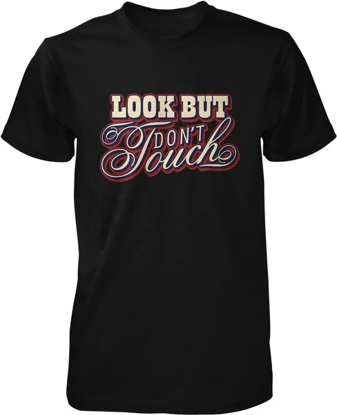 

Look But Don't Touch, Eye Candy Men's T-shirt