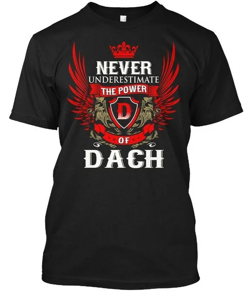 

Never Under-estimate Power Of Dach Tee T-Shirt Tee