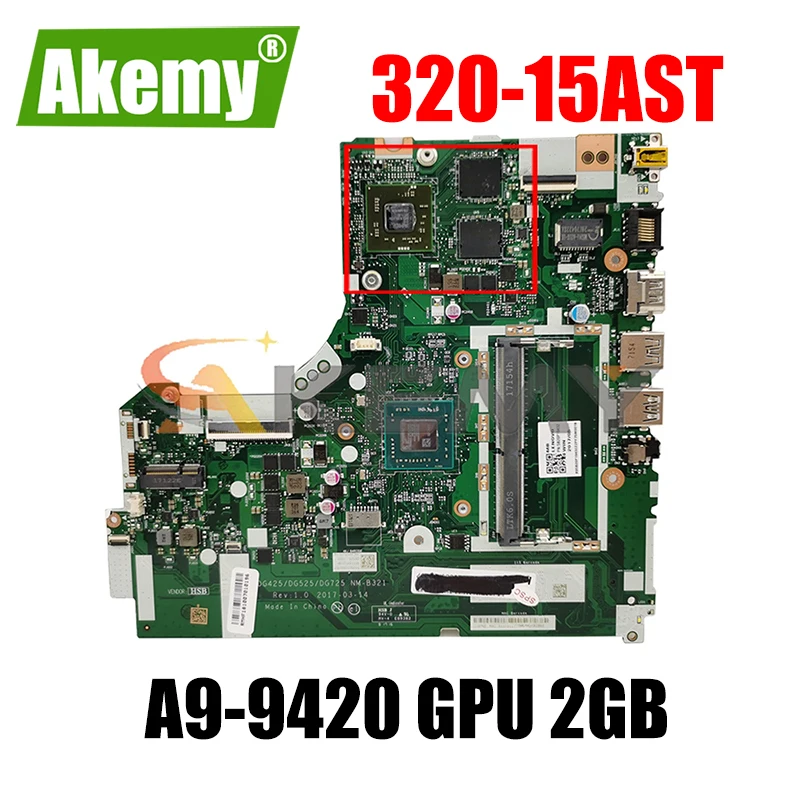 

For Lenovo 320-15AST 330-15AST 320-17AST 330-17AST laptop motherboard NM-B321 W/ CPU A9-9420 GPU 2GB tested OK Mainboard