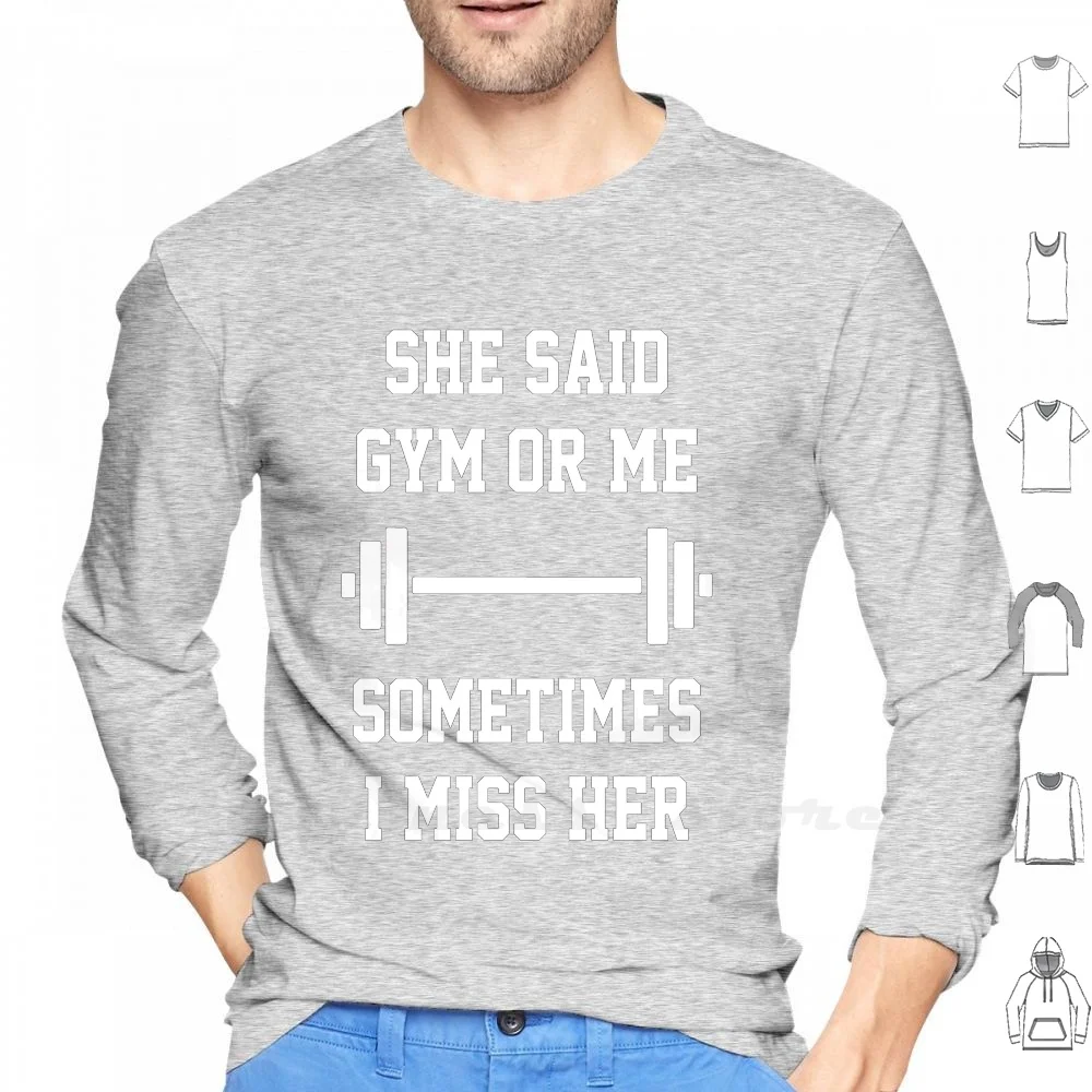

She Said Gym Or Me Sometimes I Miss Her Hoodie Long Sleeve Funny Retro Music