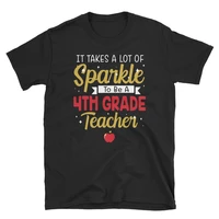 it takes a lot of sparkle to be a 4th grade teachers t shirt