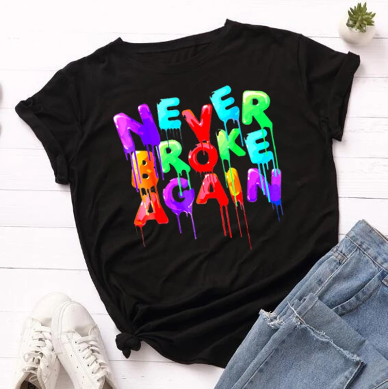

Never Broke Again Print T Shirt Hipster Women Funny Casual Yong Girl Lady T-shirt Harajuku O-Neck Femme Tee Shirts Streetwear