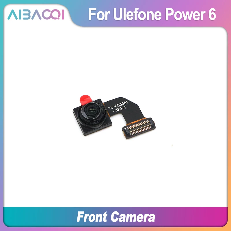 AiBaoQi Новый Ulefone Power 6 16 0 Мп Передняя камера Запасные части для замены смартфона