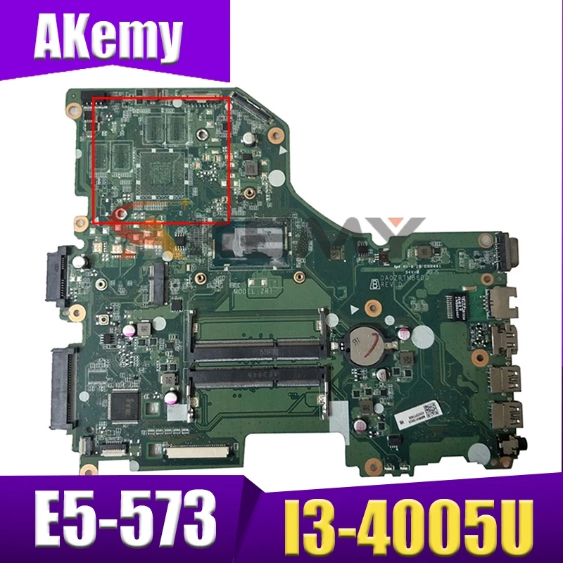 

Akemy Laptop motherboard For ACER Aspire E5-573 I3-4005U Mainboard DA0ZRTMB6D0 DDR3