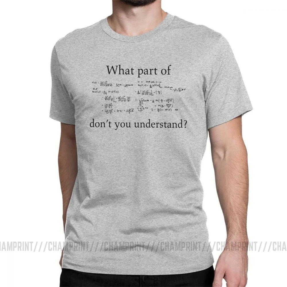 What Part Don't You Survey Math, модные футболки для мужчин, с юмором, умник, короткий рукав, футболки, хлопок, футболка с круглым вырезом - Цвет: Серый