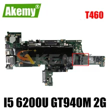 Akemy BT462 NM-A581  For Lenovo ThinkPad T460 Laptop Motherboard FRU 01AW330 CPU I5 6200U GPU GT940M 2G DDR3 100% Test Work