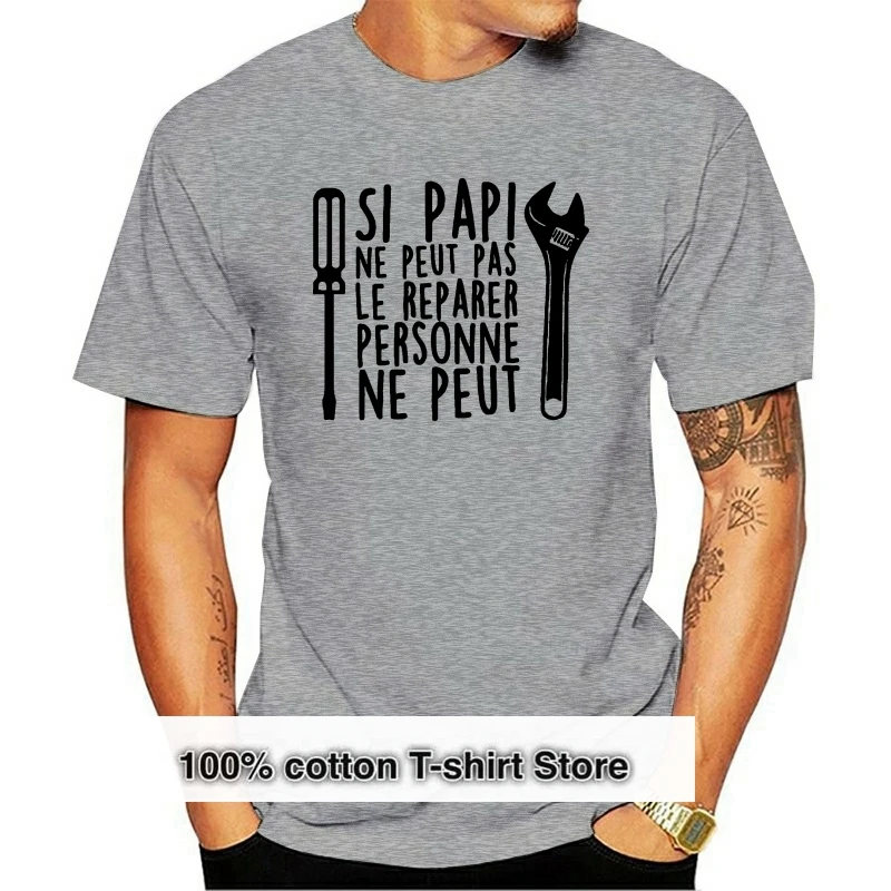 

Tee Shirt Papa Anniversaire Noel SI PAPI NE PEUT PAS LE REPARER PERSONNE NE PEUT Summer Short Sleeves Cotton T-Shirt Fashion