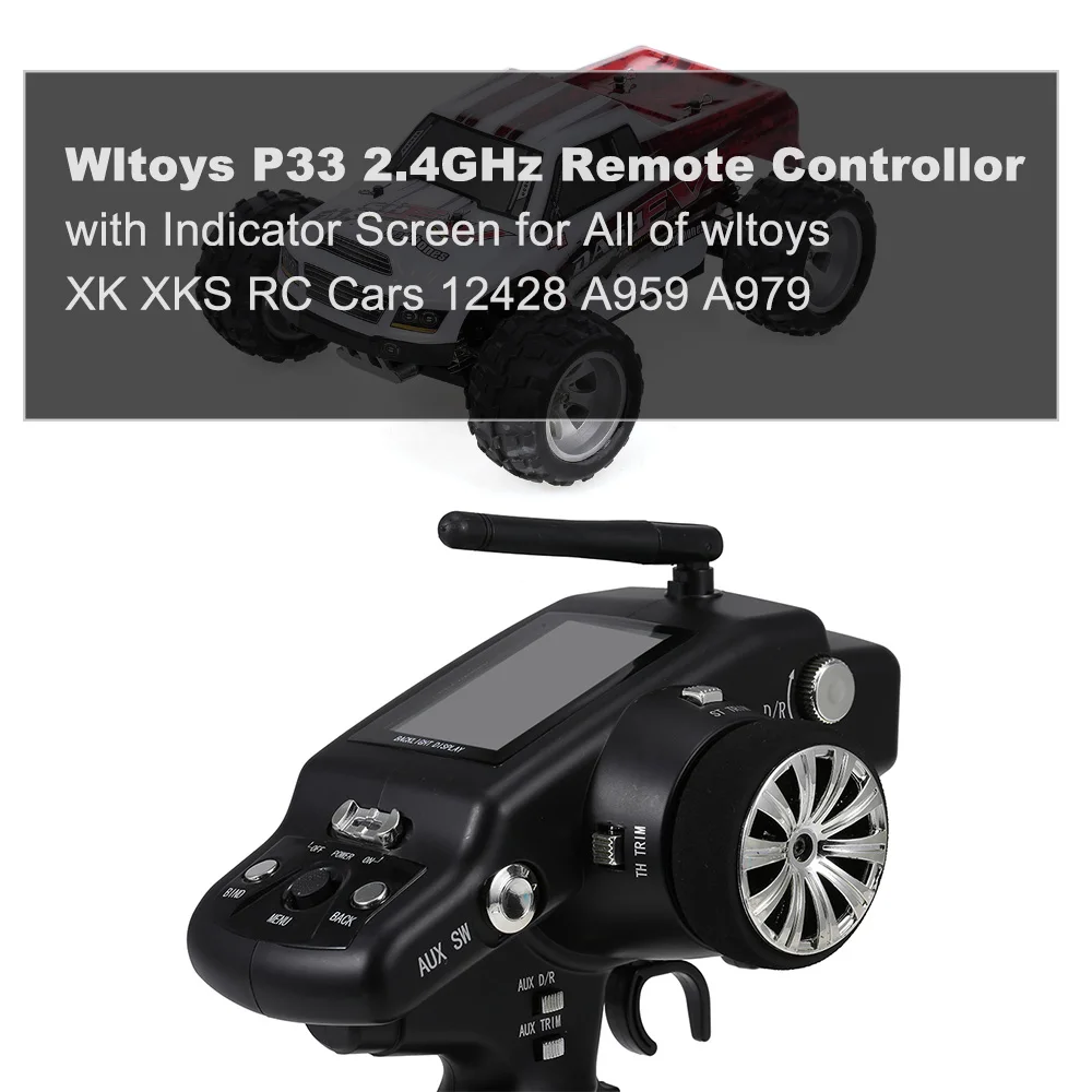 Wltoys P33 2,4 ГГц пульт дистанционного управления с индикаторным экраном Радиоуправляемый передатчик для всех список игрушек с дистанционным управлением автомобилей 12428 10428-A A959 A979