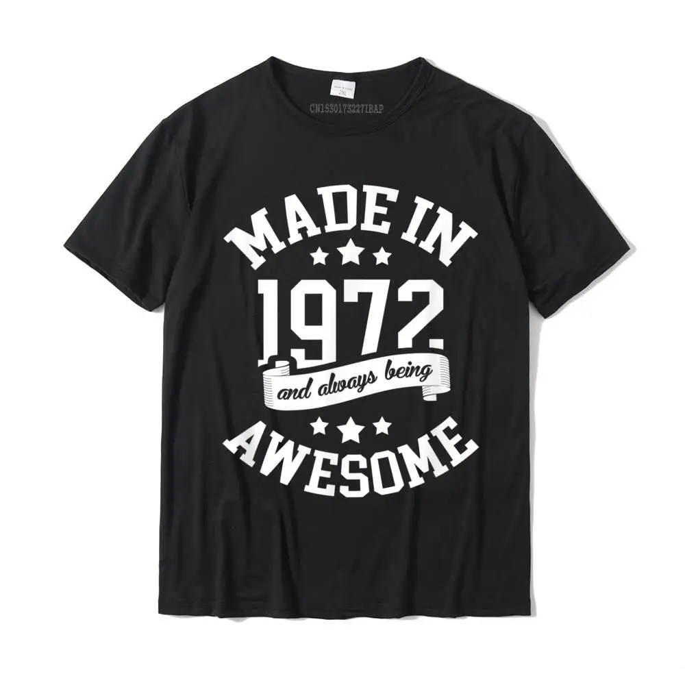

Made In 1972 49 Years Old Bday 49th Birthday Men Women T-Shirt Anime T Shirt Tops Tees For Men Cotton Personalized Tshirts